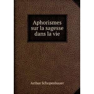   dans la vie Arthur, 1788 1860,Cantacuz`ene, J. A Schopenhauer Books
