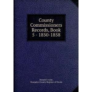   Book 5   1850 1858 Hampden County Register of Deeds Donald E Ashe
