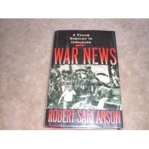  War News A Young Reporter in Indochina First Edition 