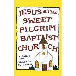  Jesus and the Sweet Pilgrim Baptist Church (Muscadine Book 