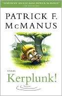 Kerplunk!: Stories Patrick F. McManus