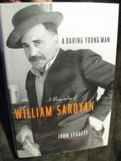 Daring Young Man A Biography of William Saroyan