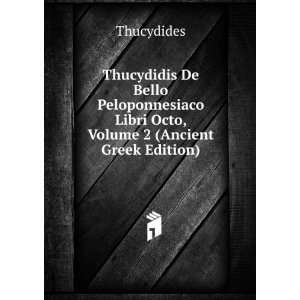   De Bello Peloponnesiaco, Libri Octo, Volume II Thucydides Books