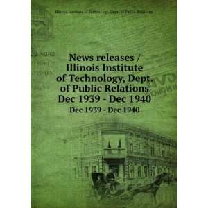  News releases / Illinois Institute of Technology, Dept. of 