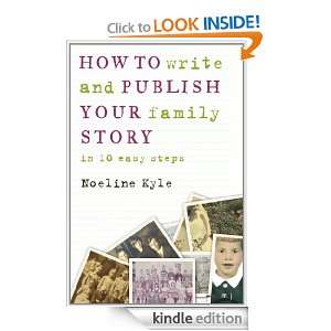 How to write and publish your family story in ten easy steps Noeline 
