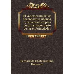   parte de las enfermedades: Honorato Bernard de Chateausalins: Books