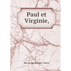  Paul et Virginie,: Bernardin de Saint  Pierre: Books