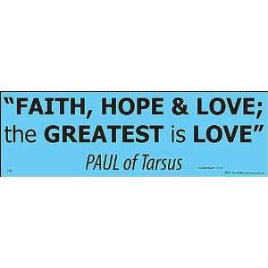  Faith, Hope & Love, Greatest is Love Bumper Sticker 