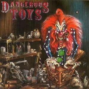  Dangerous Toys [Audio CD] Dangerous Toys: Everything Else