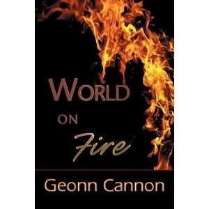  World on Fire [Paperback] Geonn Cannon Books