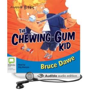  Aussie Bites The Chewing Gum Kid (Audible Audio Edition 