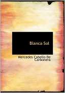 Blanca Sol (Large Print Mercedes Cabello De Carbonera