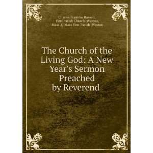  The Church of the Living God A New Years Sermon Preached 