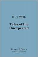 Tales of the Unexpected H. G. Wells