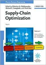 Process Systems Engineering: Volume 4: Supply Chain Optimization 