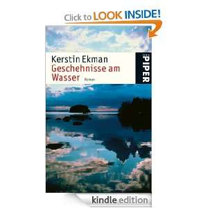 Geschehnisse am Wasser (German Edition) Kerstin Ekman, Hedwig M 