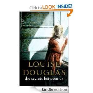 The Secrets Between Us Louise Douglas  Kindle Store
