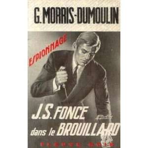    J. S. fonce dans le brouillard Morris Dumoulin Gilles Books