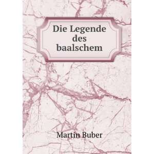  Die Legende des baalschem Martin Buber Books