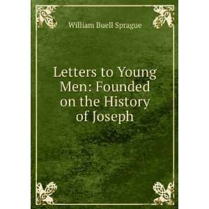   Founded on the History of Joseph Joseph William Buell Sprague  Books