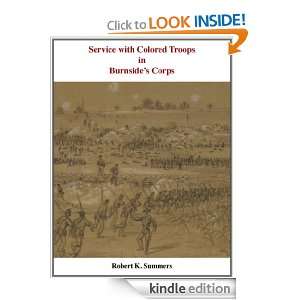 Service With Colored Troops In Burnsides Corps: James Rickard, Robert 