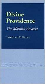 Divine Providence The Molinist Account, (0801473365), Thomas P. Flint 