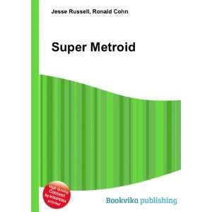  Super Metroid Ronald Cohn Jesse Russell Books