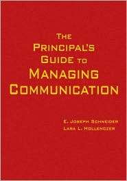 The Principals Guide to Managing Communication, (1412914620), E 