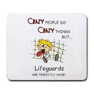  CRAZY PEOPLE DO CRAZY THINGS BUT Lifeguards ARE PERFECTLY 