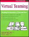Virtual Teaming Breaking the Boundaries of Time and Place 