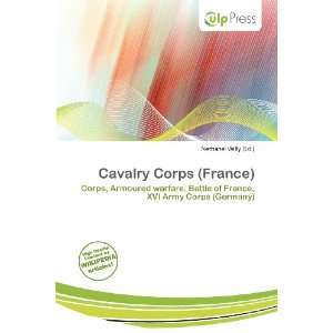    Cavalry Corps (France) (9786200602381) Nethanel Willy Books