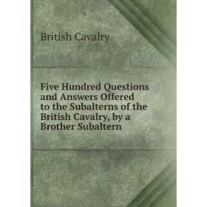   of the British Cavalry, by a Brother Subaltern British Cavalry Books