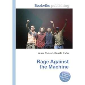  Rage Against the Machine Ronald Cohn Jesse Russell Books