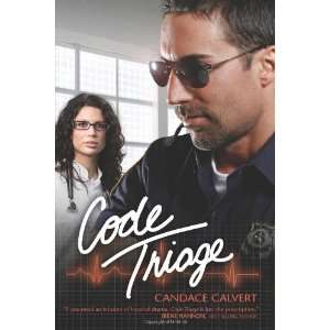  Code Triage (Mercy Hospital) [Paperback] Candace Calvert Books
