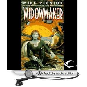  The Widowmaker (Audible Audio Edition) Mike Resnick 