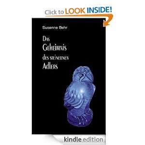 Das Geheimnis des steinernen Adlers (German Edition): Susanne Behr 