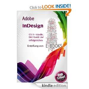 Adobe InDesign CS 5 + Kindle, Der Guide zur erfolgreichen Erstellung 
