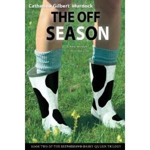    The Off Season [Paperback] Catherine Gilbert Murdock Books