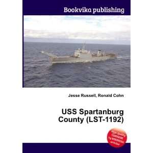    USS Spartanburg County (LST 1192) Ronald Cohn Jesse Russell Books