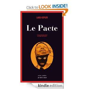 Le Pacte (Actes noirs) (French Edition) Lars Kepler  