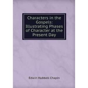   Character at the Present Day Edwin Hubbell Chapin  Books