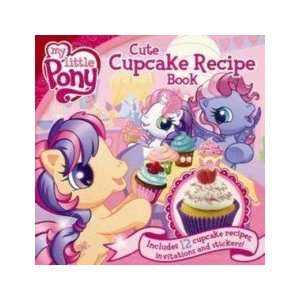  My Little Pony Cute Cupcake Recipe Book: Frost P.: Books