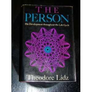   . His Development throughout the Life Cycle.: Theodore Lidz: Books