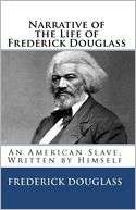 Narrative of the Life of Frederick Douglass, an American Slave 