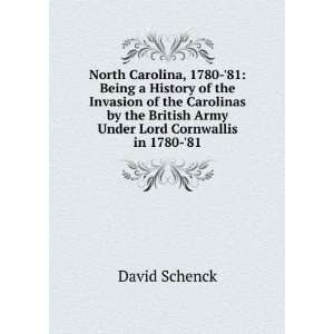  Carolina, 1780 81 Being a History of the Invasion of the Carolinas 