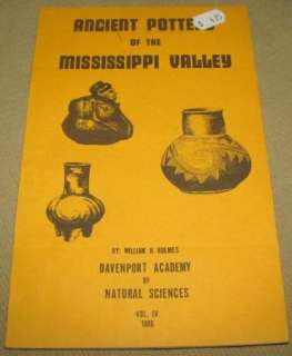 Ancient Pottery of the Mississippi Valley by W. Holmes  