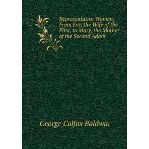   to Mary, the Mother of the Second Adam George Colfax Baldwin Books