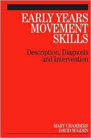 Early Years Movement Skills Description, Diagnosis and Intervention 