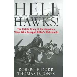   Who Savaged Hitlers Wehrmacht [Hardcover]: Robert F. Dorr: Books