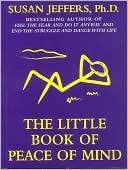 Little Book of Peace of Mind Susan Jeffers